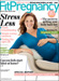 Fit Pregnancy Magazine