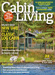 Cabin Life, Cabin Living