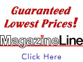 Magazine Subscriptions at Guaranteed Low Prices!