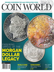 Coin World Monthly Magazine